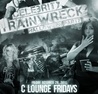 C Lounge Presents CELEBRITY TRAINWRECK